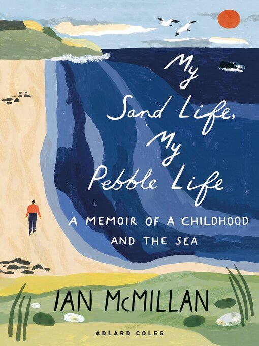 Title details for My Sand Life, My Pebble Life by Ian McMillan - Available